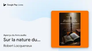 Sur la nature du feu aux si&egrave;cles classiques&nbsp;:&hellip; de Robert Locqueneux &middot; Extrait du livre&nbsp;audio