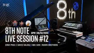 8TH NOTE LIVE SESSION #12