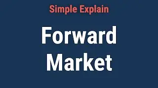 Forward Market: Definition and Foreign Exchange Example