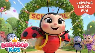 Ladybug Goes to School! 🐞🎒 Bug Adventure Song | #bobabopkids