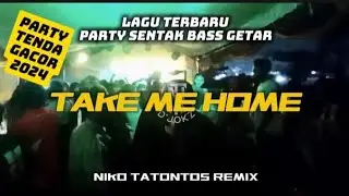 PARTY TENDA🌴 | TAKE ME HOME | NIKO TATONTOS REMIX