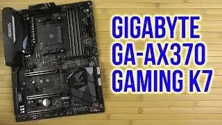 Распаковка Gigabyte GA-AX370-Gaming K7