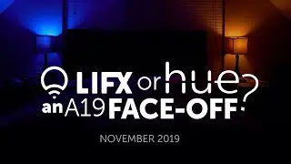 LIFX vs HUE A19 - Brightness and color comparison