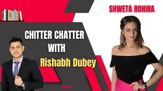 Chitter Chatter with RISHABH DUBEY : Shweta Rohira : BOOK INTERVIEW :