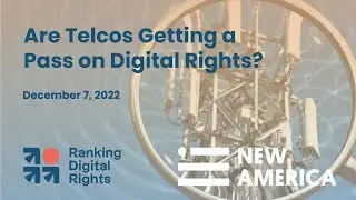 Are Telcos Getting a Pass on Digital Rights?