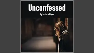 Unconfessed