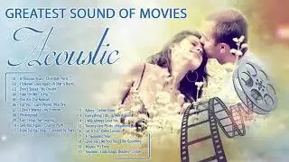 Acoustic Movie Songs   Greatest Acoustic Cover Of Popular Love Songs Ever   Best Movie Soundtracks