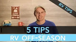 RV Tips - 5 Things to do During the Off-Season