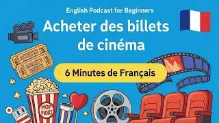 6 Minutes de Franais: Acheter des billets de cinma