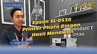 Epson SL-D530, Printer Photo Ringan, Hasil Menawan