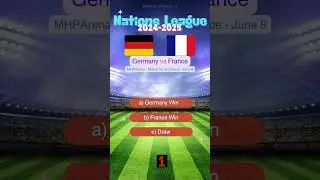 Germany vs France UEFA Nations League Semi-Final 2025 Prediction | Who Will Win? #match #prediction
