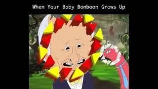 When Your Baby Bonboon Grows Up