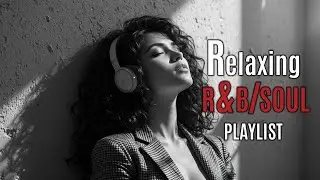 【R&B Soul】 Velvet Night Lounge 🍷 | Sophisticated Chill Playlist for Relaxation 🕯️ | R&B Chill Vibes