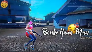 Banke Hawa Mein 🥺 Free Fire Montage | Capcut Edit |