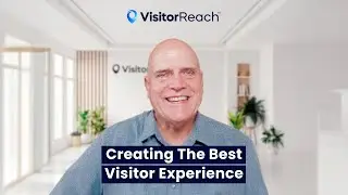 How to Create the Best Visitor Experience - Marc Estes