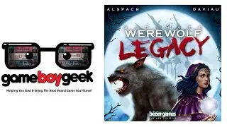 Ultimate Werewolf Legacy Overview (No Spoilers) with the Game Boy Geek
