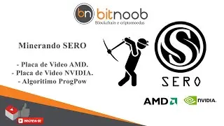 🛑 - Minerando SERO, ProgPow, GPUs AMD ou Nvidia. (Vale a pena ?)