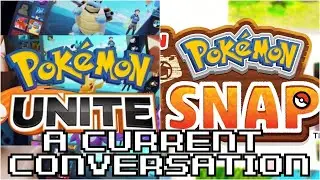 Do Pok&eacute;mon Unite & New Pok&eacute;mon Snap Look Good? - A Current Conversation