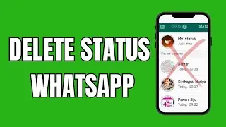 How To Delete Status On Whatsapp (New Update)