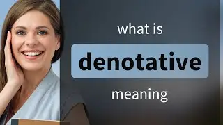 Denotative &mdash; DENOTATIVE definition