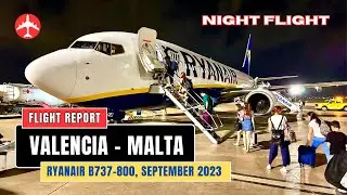 RYANAIR B737-800 | Flight from Valencia 🇪🇸 to Malta 🇲🇹 | Sep. 2023 [Flight Report]