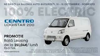 Promotie Cenntro Logistar 200 Van - Ne găsiți la Salonul Auto Bucuresti