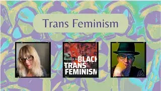 Trans Feminism Plenary Panel