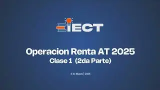 Operacion Renta AT 2025 Modulo I - Segunda Parte