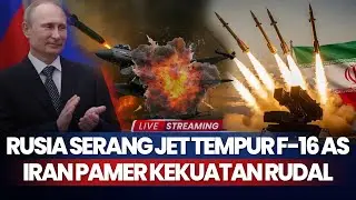Rangkuman Perang: Rusia Serang Gudang Jet Tempur F-16 AS, Iran Pamer Kekuatan Rudal Siap Perang