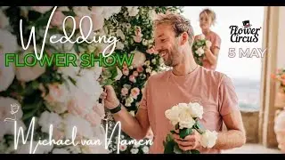 Wedding Wonders: An Enchanting Online Flower Demonstration with Michael van Namen