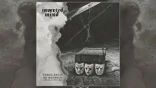 Inverted Mind - Three Faces of Madness (Full Album, Defense 089, 2020)
