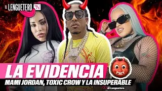 MAMI JORDAN, TOXIC CROW Y LA INSUPERABLE: ANALIZAMOS LA EVIDENCIA