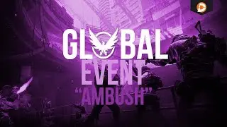 All You Need To Know For Global Event Ambush | The Division