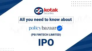 All You Need To Know About Policy Bazaar's IPO | Kotak Securities