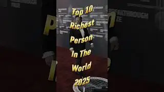 Top 10 richest person in the world 2025 #top10 #rechest #richestperson #elonmusk