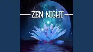 Zen Calm, Every Night