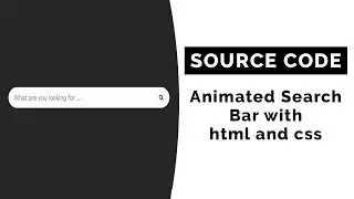 Animated Search Bar with html and css ( Source Code )