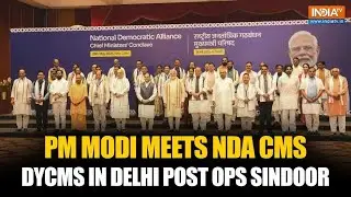 PM Modi Leads Strategic Huddle of NDA CMs, DYCMs in Delhi Post Ops Sindoor