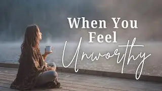 When You Don’t Feel Enough, Watch This | She Speaks Scripture