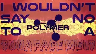 Polymer - Tuna Face Melt (Official Audio) [Dubstep]