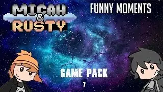Micah & Rusty Play | Some More Funny Moments | Game Pack 7