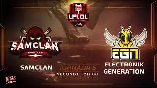 Jornada 5 - 1&ordf;Divis&atilde;o WGR LPLOL - EGN VS SAMCLAN - 21H00