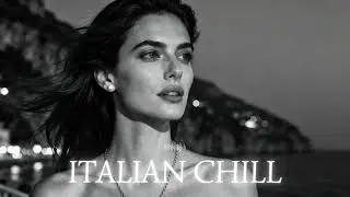 Italian Chill Music ✨ | Soft Confidence Echoing Through Rome&rsquo;s Spanish Steps at Night