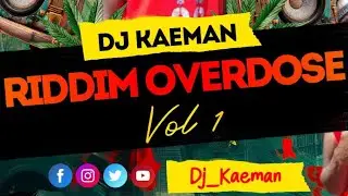 DJ KAEMAN RIDDIM OVERDOSE MIX VOL I