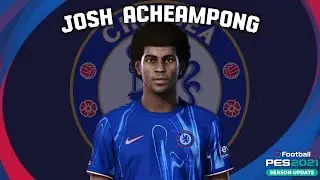 Josh Acheampong🏴󠁧󠁢󠁥󠁮󠁧󠁿 (Chelsea) How to create in Pes 2021