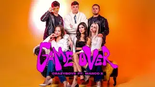 CRAZYBOYS ft. MARCO X - GAME OVER (Official Music Video)