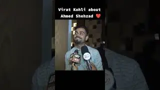 virat kohli About Ahmad shehzad🤔