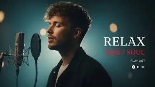 【R&B Soul】 Quiet Passion &ndash; Smooth Soulful R&B for Late Hours