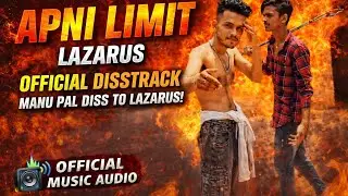 Apni Limit | Lazarus Official Diss Track | Manu Pal Official Music Audio @LazDetroit @EmiwayBantai 