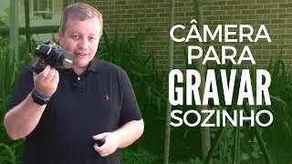 COMO escolher a melhor câmera para gravar Vídeos sozinho